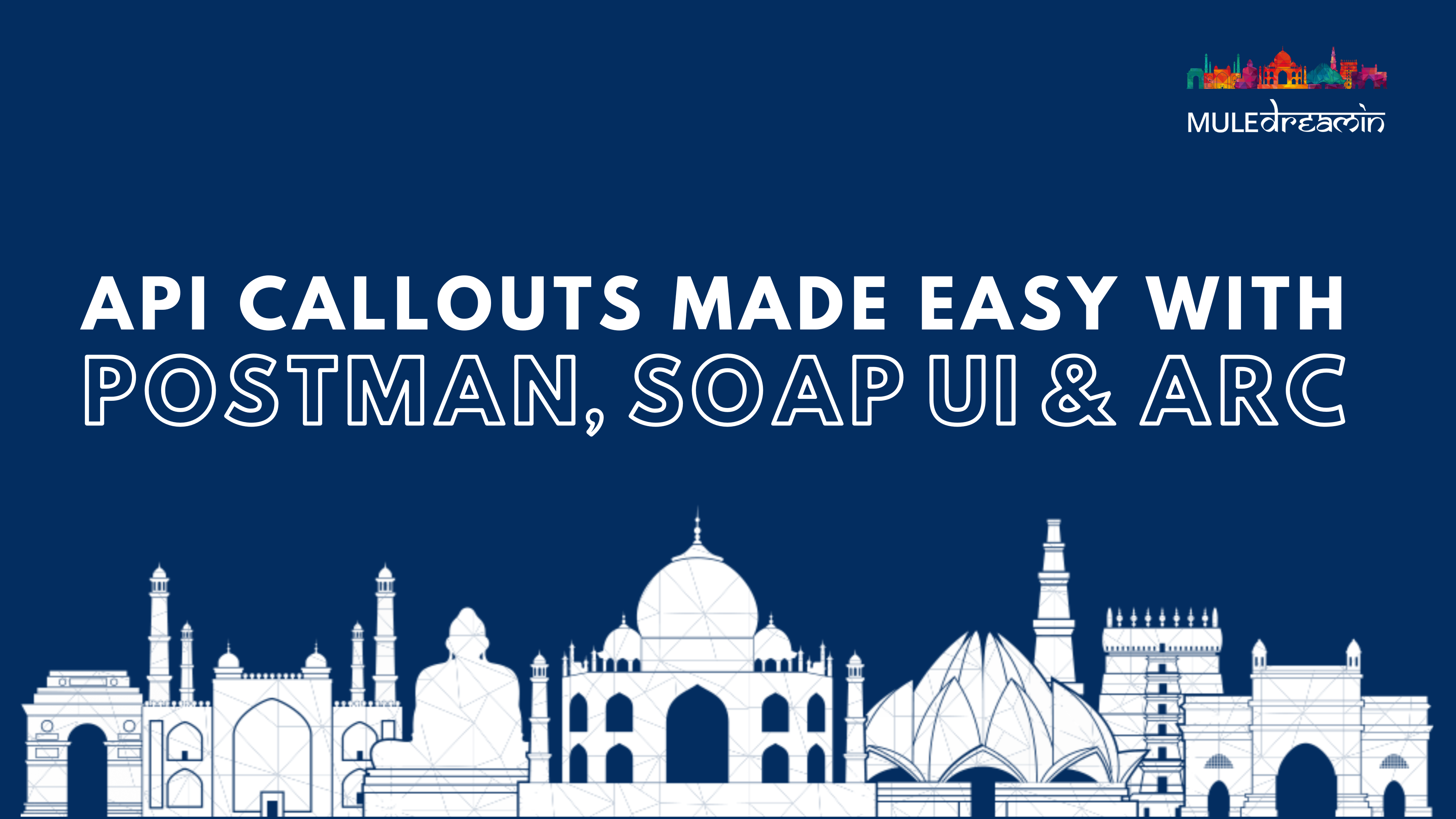 CAPI Callouts Made Easy with Postman, SOAP UI & ARC